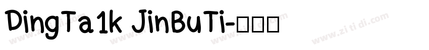 DingTa1k JinBuTi字体转换